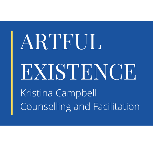Artful Existence : Kristina Campbell Counselling and Facilitation